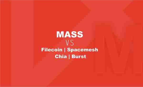 PoC 項目磐點:MASS 與 Filecoin、Spacemesh、Chia、Burst 對比